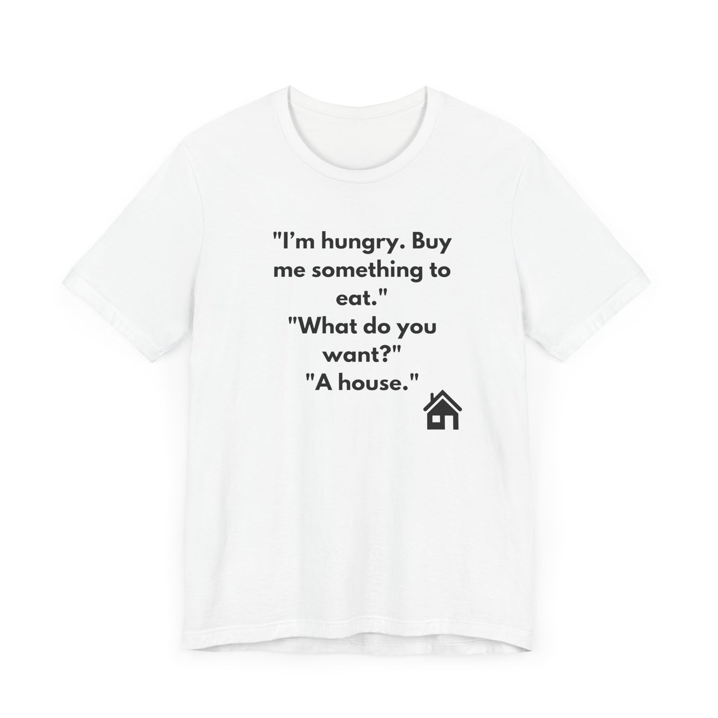 Funny Hungry Quote Unisex Short Sleeve Tee