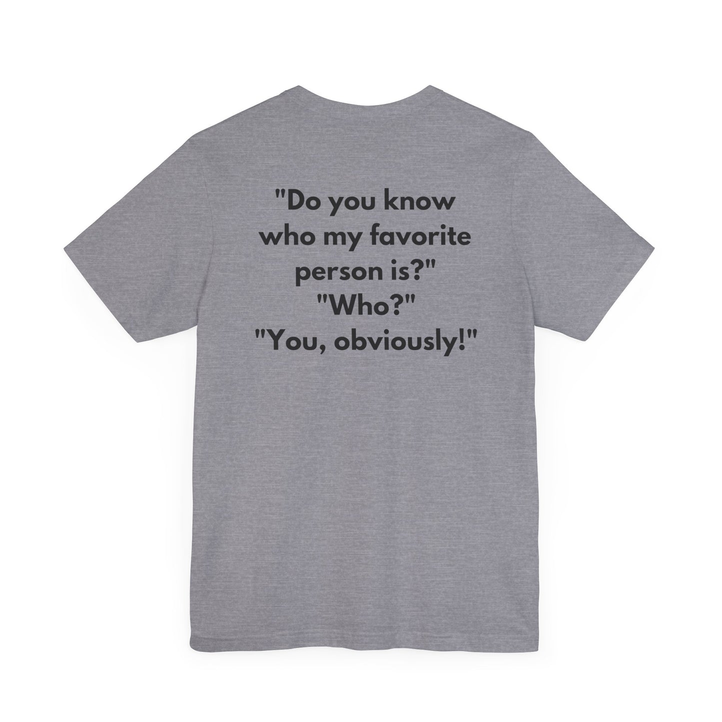 "Obviously You Shirt" Tee