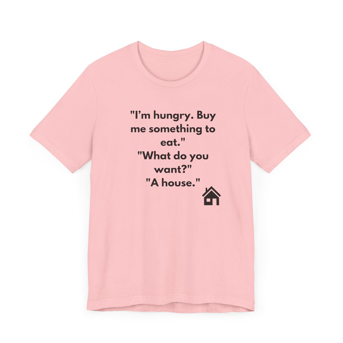 Funny Hungry Quote Unisex Short Sleeve Tee