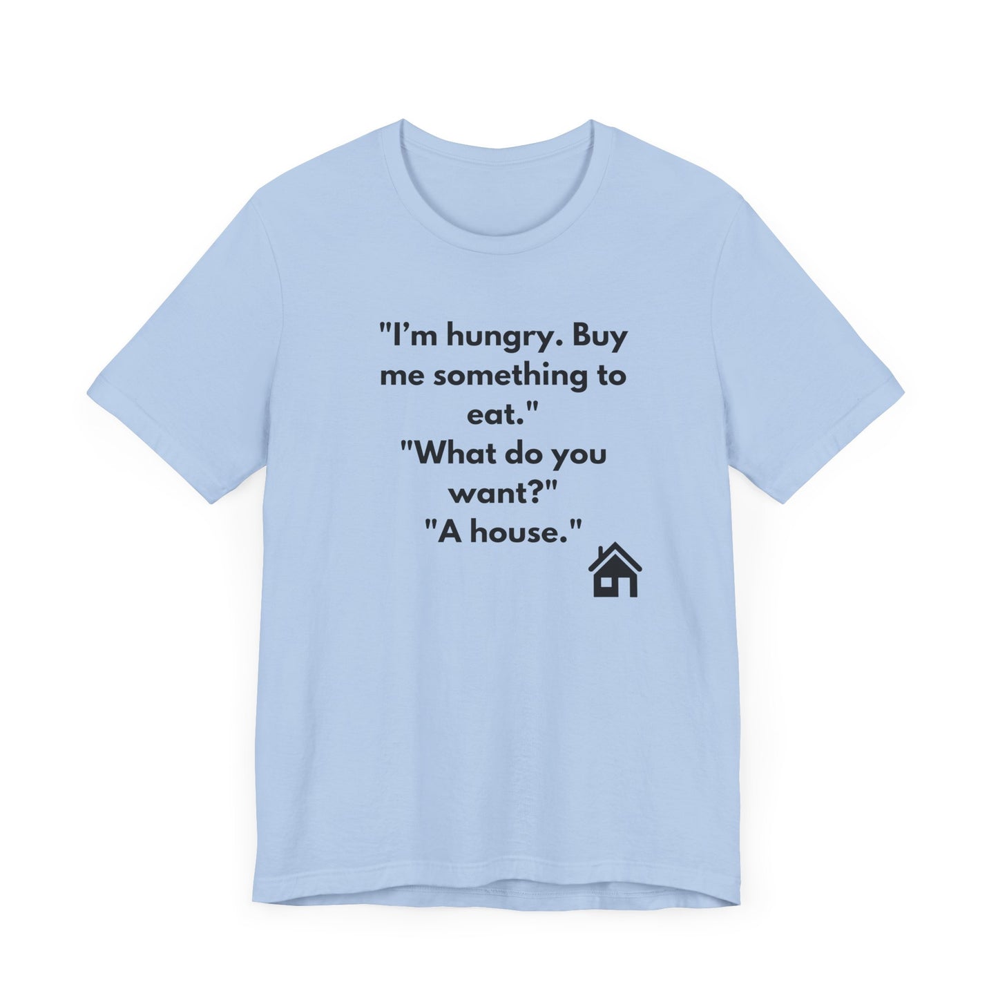 Funny Hungry Quote Unisex Short Sleeve Tee