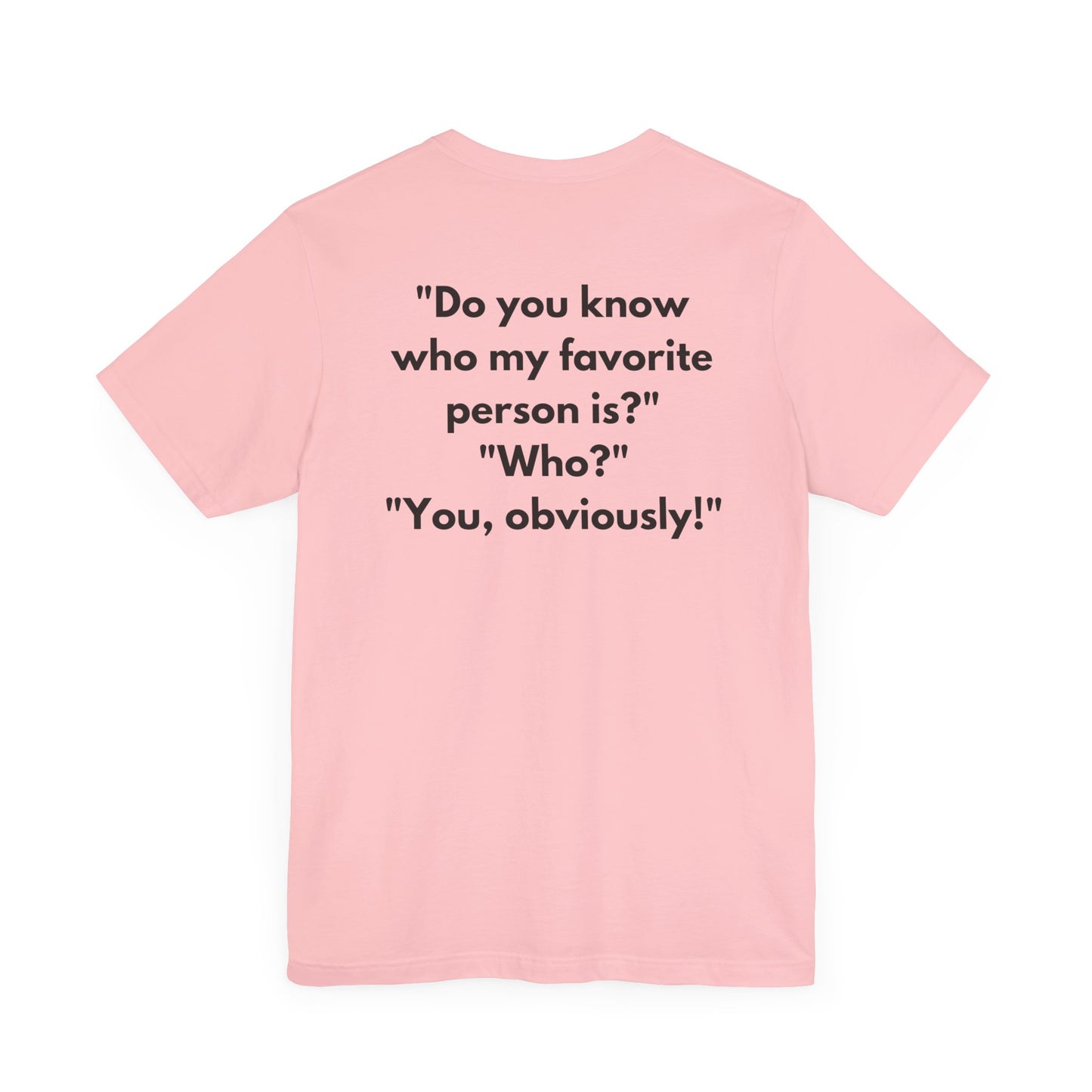 "Obviously You Shirt" Tee