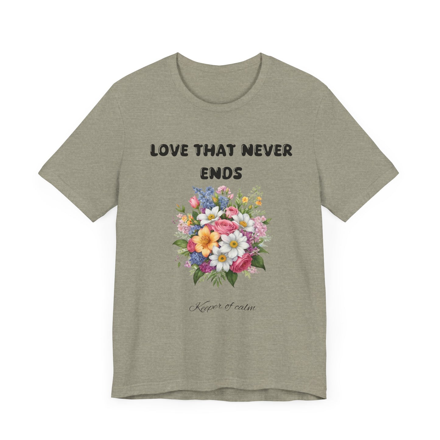 Floral Love That Never Ends Tee