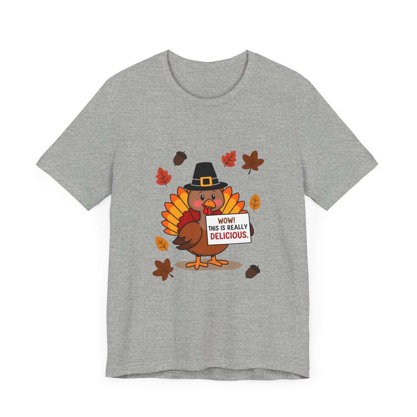 Turkey Graphic T-shirt - 'Wow! This is Really Delicious'