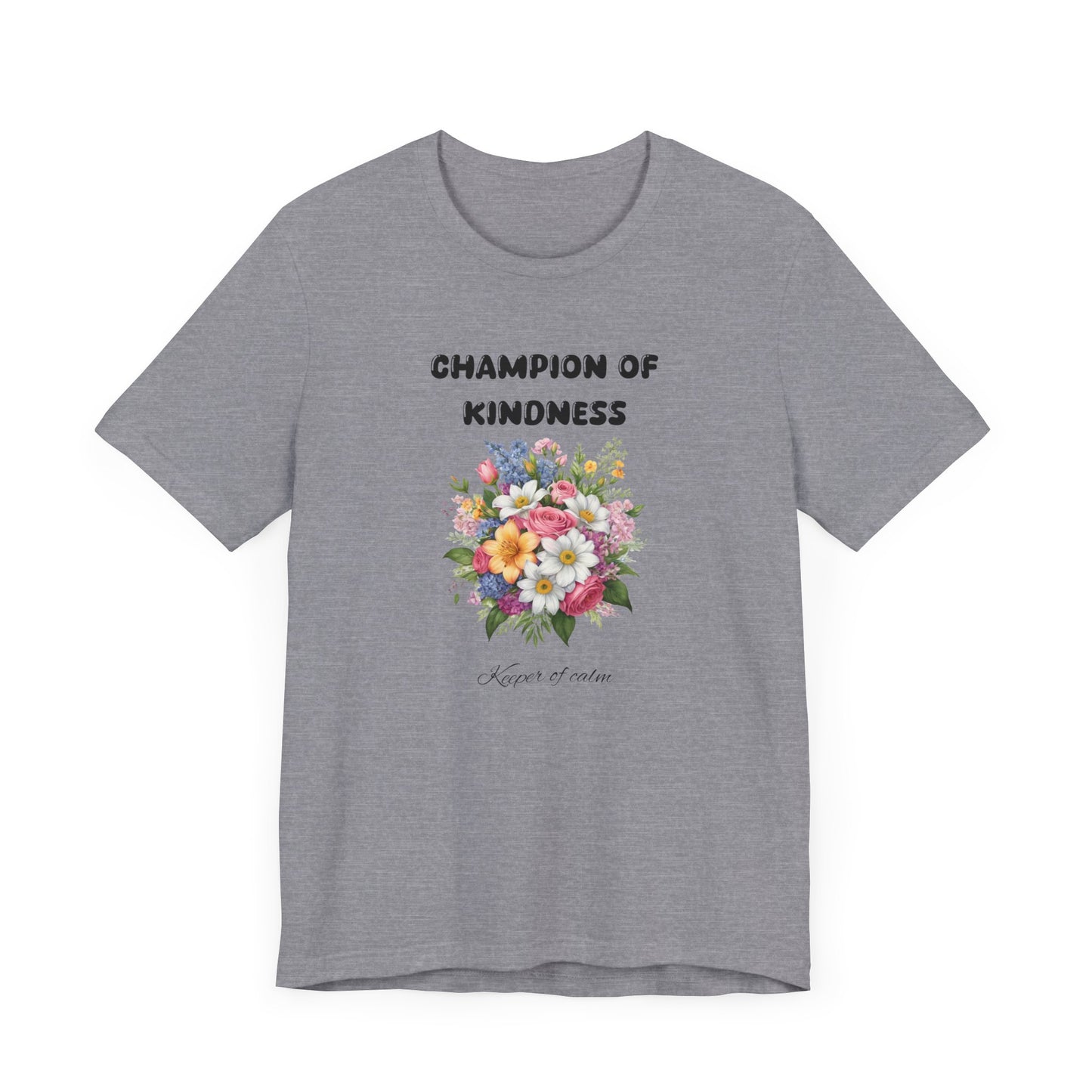 Champion of Kindness Floral Tee