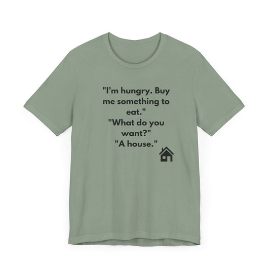 Funny Hungry Quote Unisex Short Sleeve Tee
