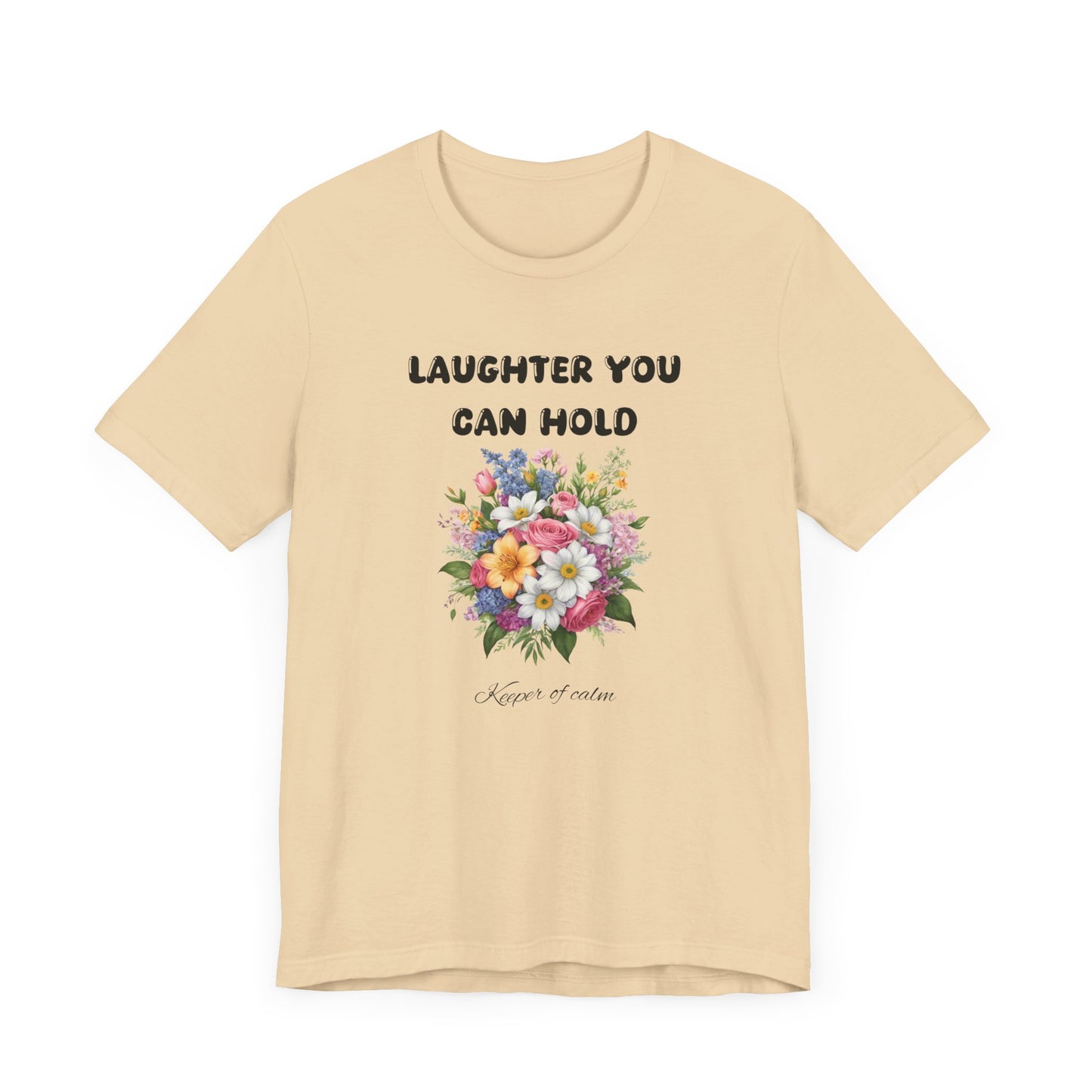 Laughter You Can Hold Tee