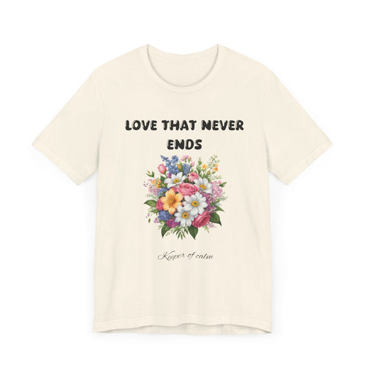 Floral Love That Never Ends Tee