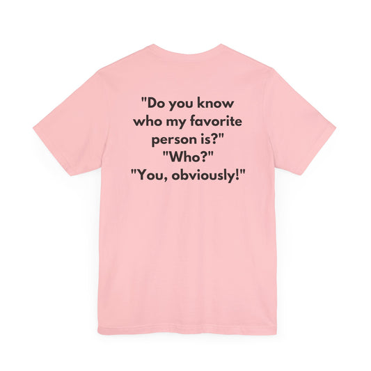 "Obviously You Shirt" Tee