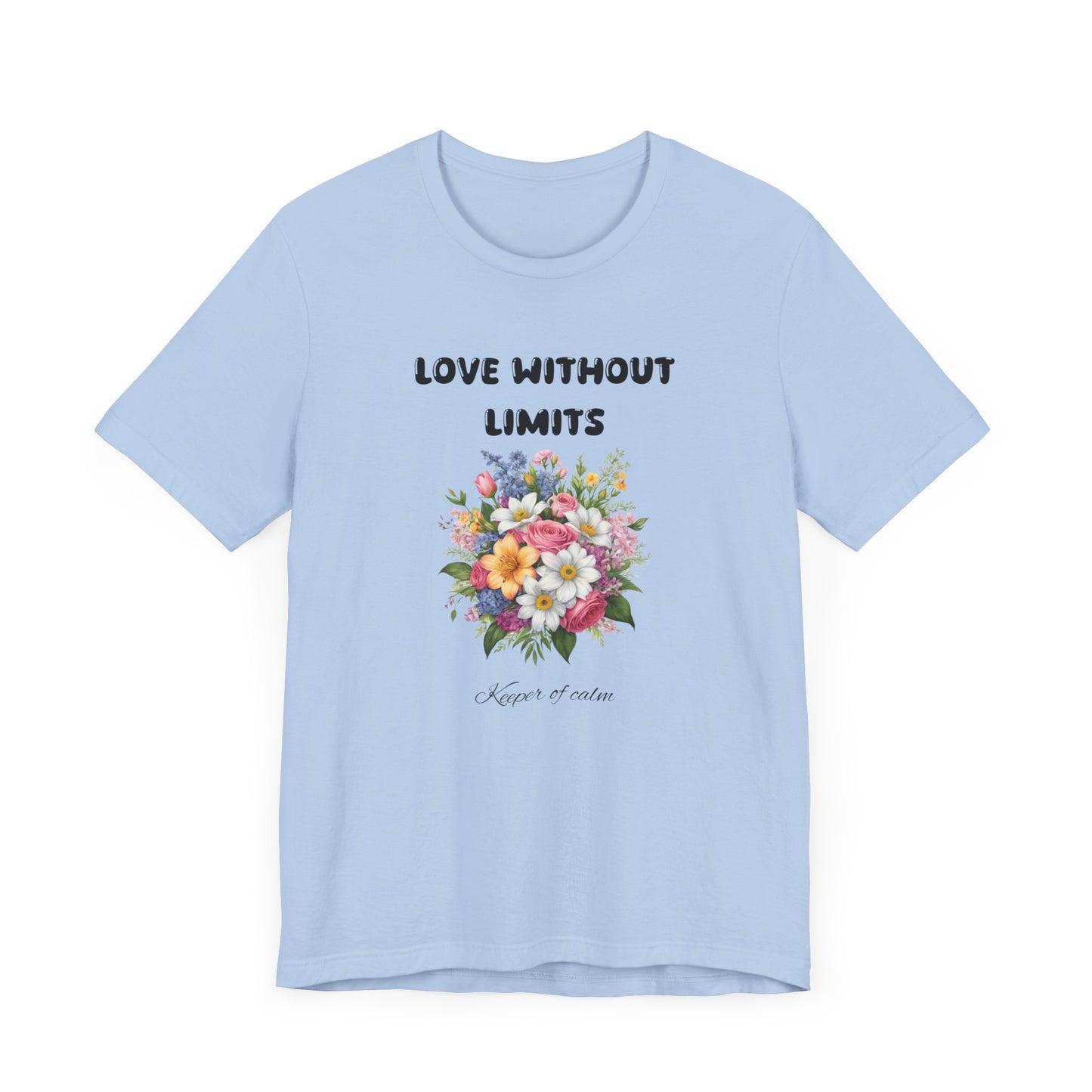 Love Without Limits Floral  Tee