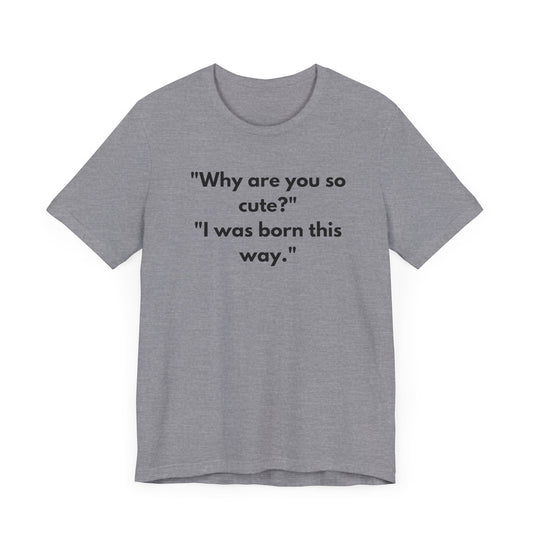 "Natural Charmer"  Tee